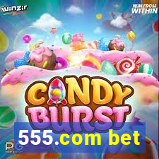 555.com bet